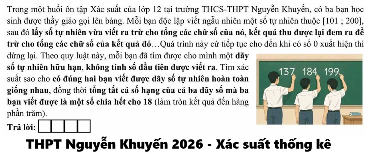 Trong một buổi ôn tập Xác suất của lớp 12 tại trường THCS-THPT Nguyễn Khuyến, có ba bạn học sinh