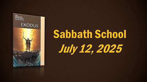 Sabbath School - 7/12/2025