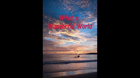 What a Wonderful World too