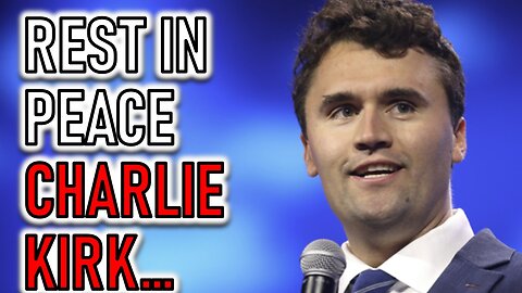 RIP CHARLIE KIRK