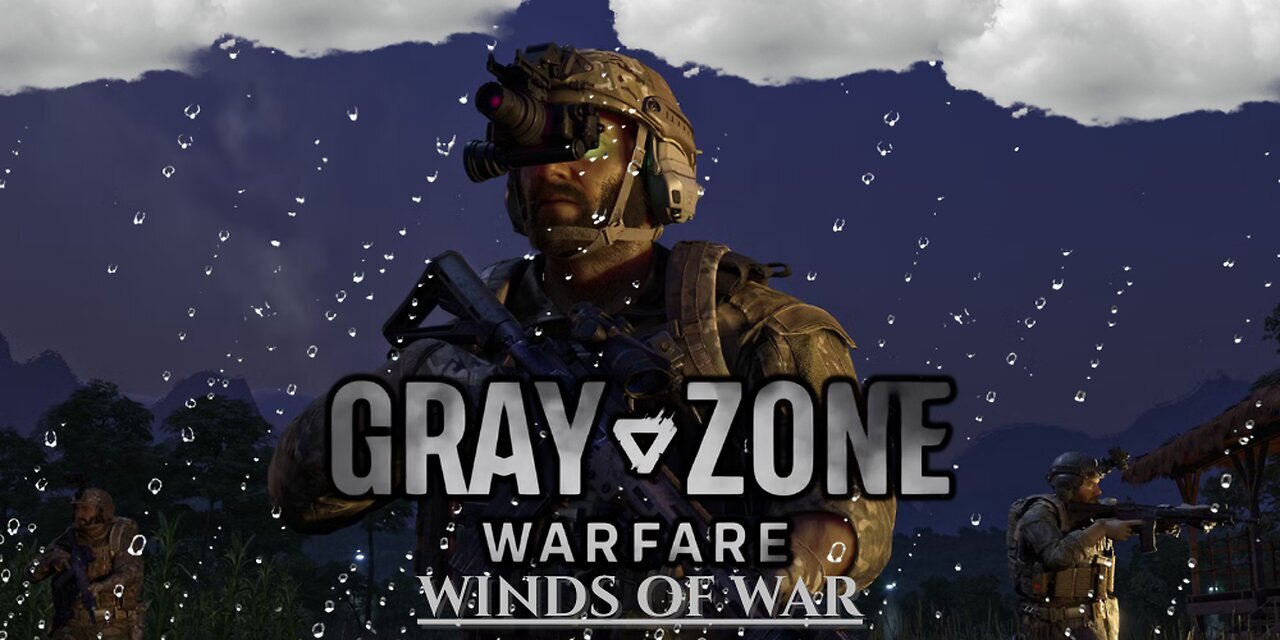 I CANT SEE SHIT - GRAY ZONE WARFARE WINDS OF WAR UPDATE