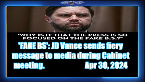 FAKE BS' JD Vance sends fiery message to media during Cabinet meeting