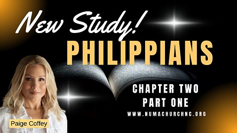 Philippians Chapter Two Part One by Paige Coffey