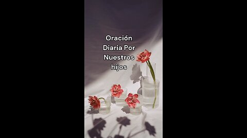 Oración Diaria por nuestros hijos 🙏