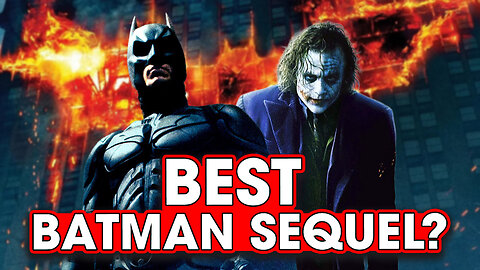 Is The Dark Knight The Best Batman Sequel? - Hack The Movies