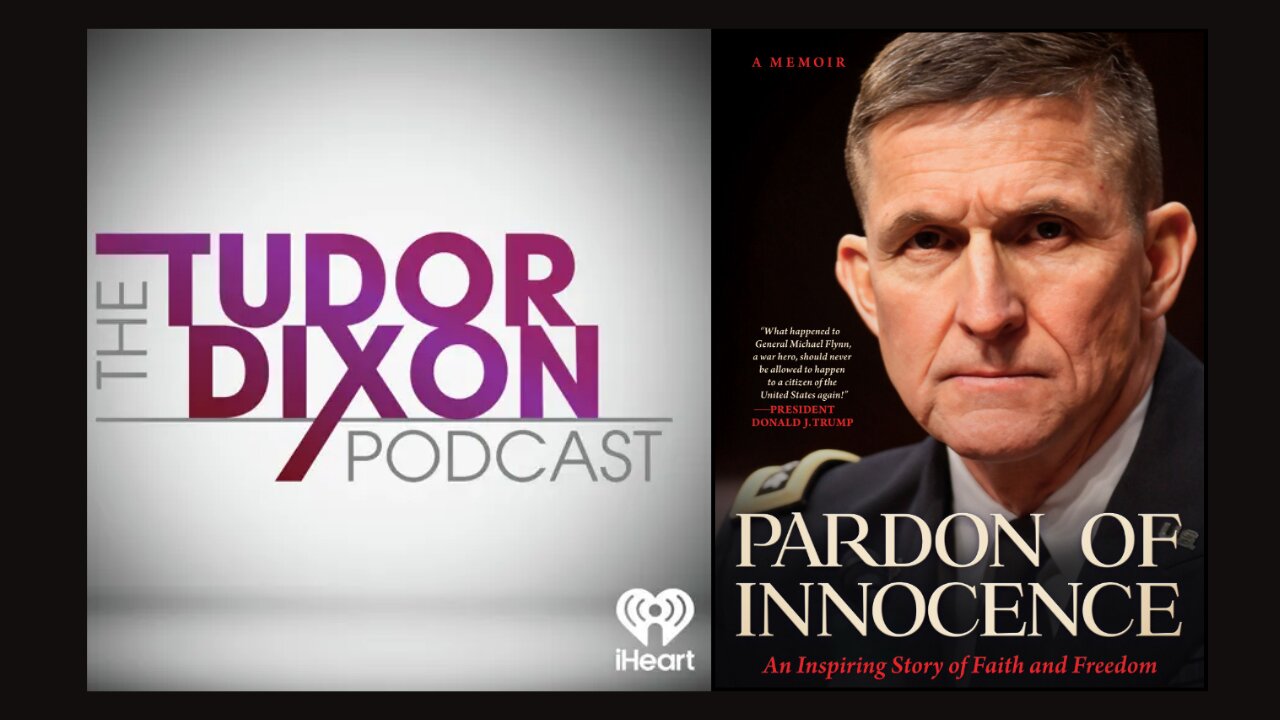 The Tudor Dixon Podcast: Exposing the Deep State with General Mike Flynn