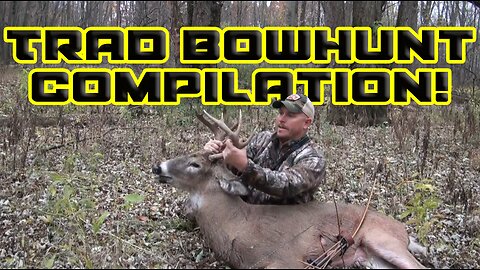 Whitetail Hunting with Trad Gear Compilation