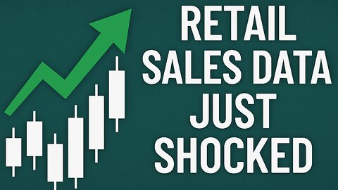 Retail Sales Data Just Shocked