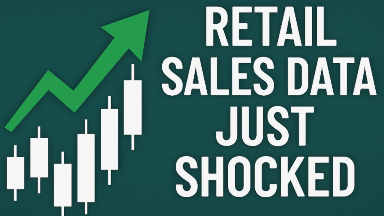 Retail Sales Data Just Shocked