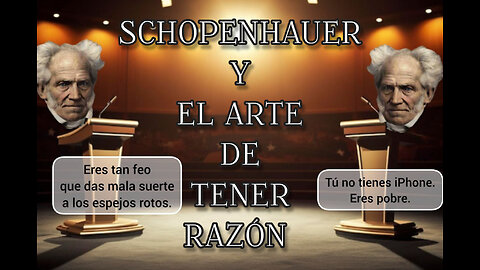 Schopenhauer y El Arte de Tener Razón