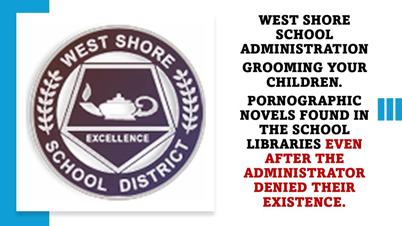 WEST SHORE SCHOOL ADMINISTRATION GROOMING THE CHILDREN OF THE WEST SHORE DISTRICT IN CENTRAL PA