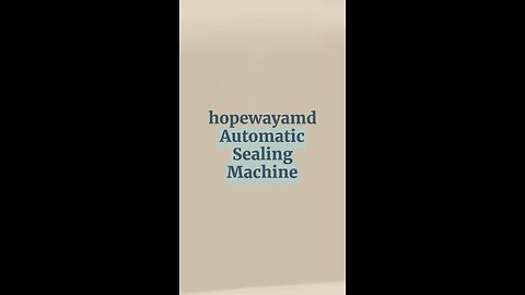 Discover the hopewayamd Automatic Sealing Machine