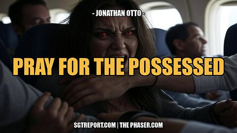 PRAY FOR THE POSSESSED -- Jonathan Otto
