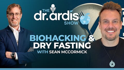 The Dr. Ardis Show | Dry Fasting with Sean McCormick | Episode 09.17.2025