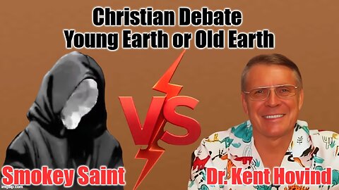 DEBATE Old Earth Creation vs Young Earth Creation Dr. Kent Hovind vs Smokey Saint
