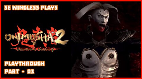 Onimusha 2: Samurai's Destiny (PS2) Part 03
