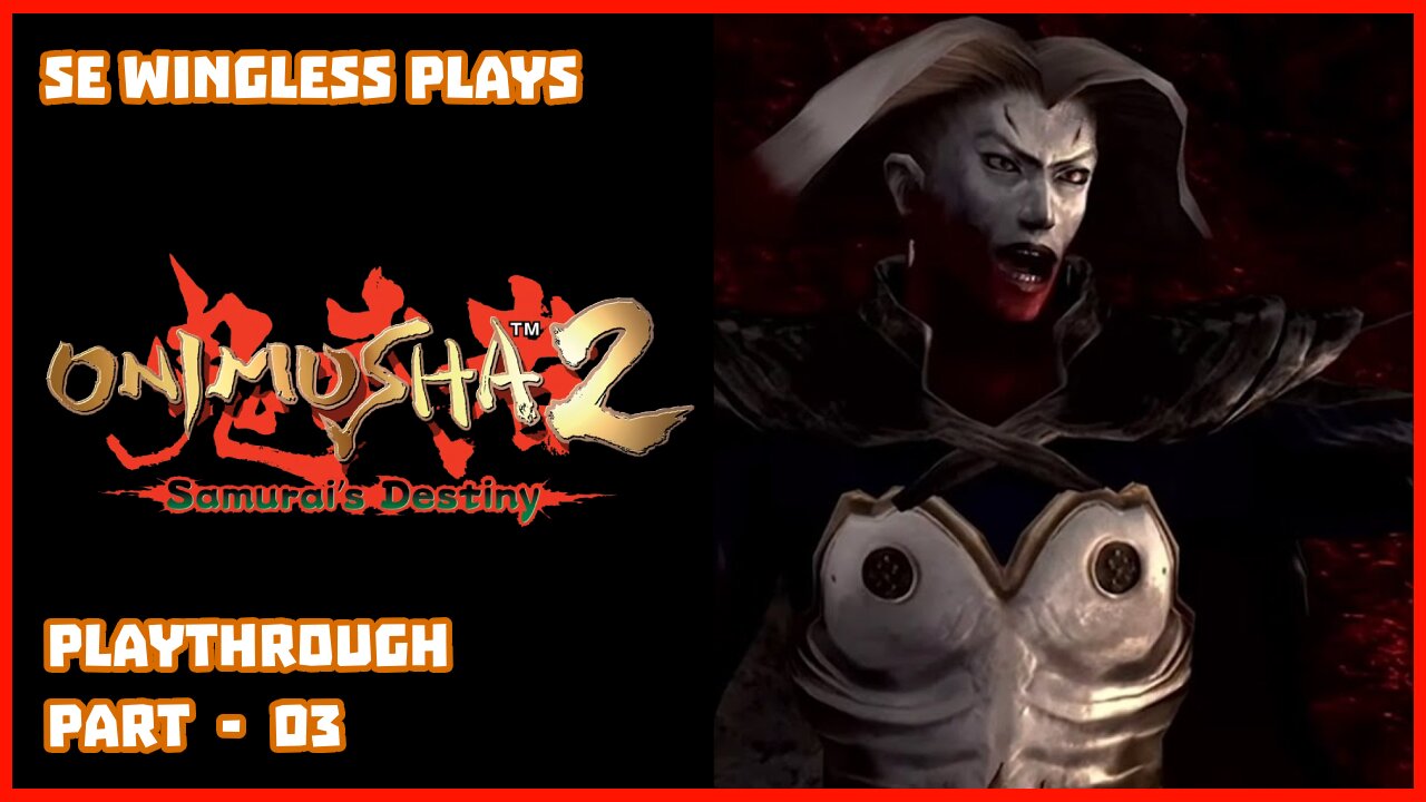 Onimusha 2: Samurai's Destiny (PS2) Part 03