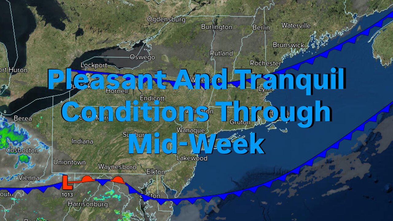 Pleasant And Tranquil Conditions Through Mid-Week