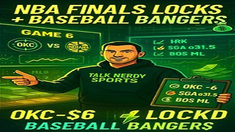 NBA Finals Game 6 Lock + MLB Bangers: Thunder Time & Cash Lines Only 💰