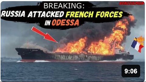 ODESSA on FIRE: Russia Sank a French Vessel with the help of the Latest Classified Unmanned DRONES