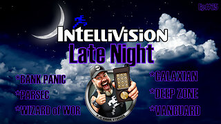 INTELLIVISION - LATE NIGHT - Ep#25