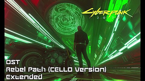 Cyberpunk 2077 [GAME OST] - "Rebel Path - Cello Version" [Extended] [30 Minutes] #RumbleMusic