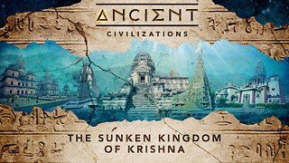 Ancient Civilizations S04E05 The Sunken Kingdom of Krishna