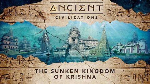 Ancient Civilizations S04E05 The Sunken Kingdom of Krishna