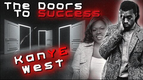 Kanye West | The Doors To Success