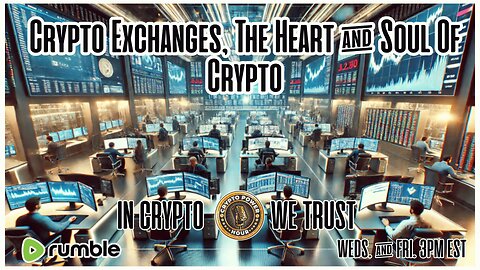 Crypto Exchanges, The Heart & Soul Of Crypto