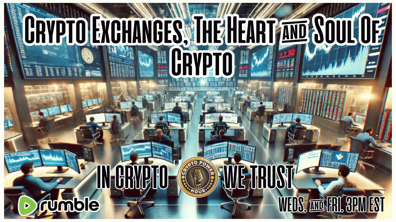Crypto Exchanges, The Heart & Soul Of Crypto
