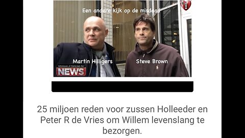 Steve brown,, 25 miljoen redenen dat de zussen en peter willem holleeder levenslang willen geven