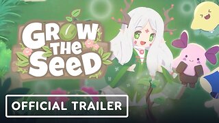 Grow the Seed - Official Announcement Trailer