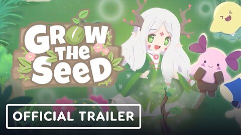 Grow the Seed - Official Announcement Trailer