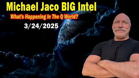 Michael Jaco BIG Intel Mar 24: "Obama Planned The Judicial Coup! Breaking News By Michael Jaco"