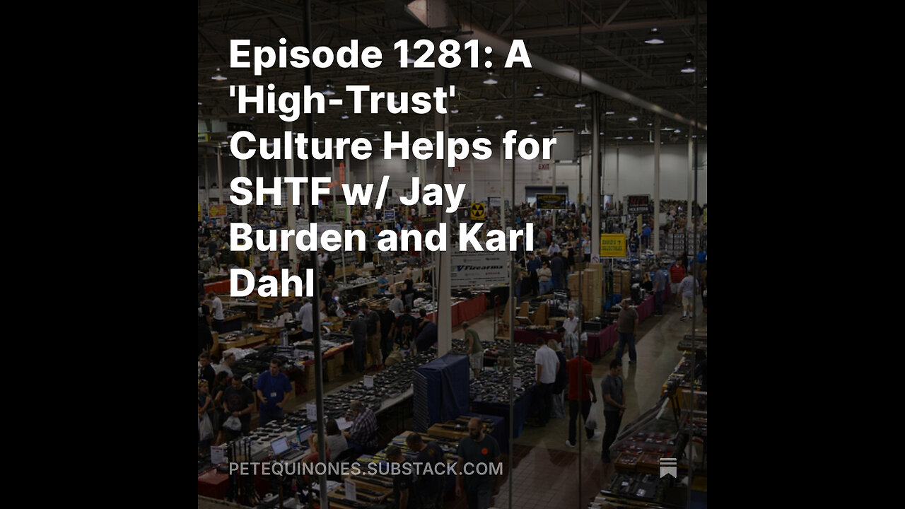 Episode 1281: A 'High-Trust' Culture Helps for SHTF w/ Jay Burden and Karl Dahl