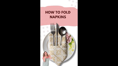 HOW TO FOLD NAPKINS – Pocket Fold for Elegant Table Settings