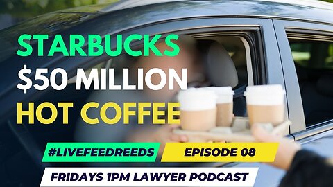 #LiveFeedReeds - Episode 08 $50 Million HOT COFFEE!