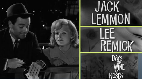 Days Of Wine And Roses ~Jack Lemmon, Lee Remick
