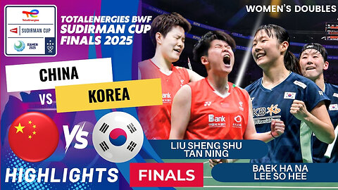 Liu/Tan (CHN) vs Baek/Lee (KOR) - F | BWF Sudirman Cup Finals 2025