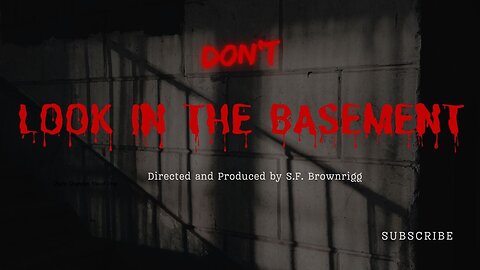 Don't Look in the Basement Full Horror Movie - Directed and Produced by S.F.Brownrigg