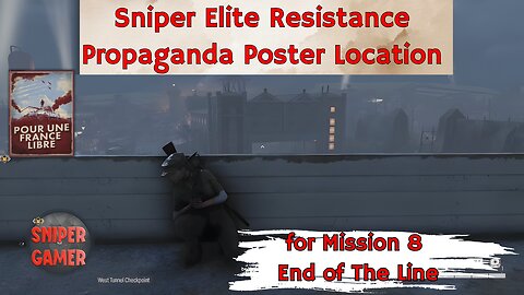 Propaganda Poster Location for Sniper Elite Resistance - Mission 8: End of The Line