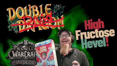Corporate Whore Hevel Presents: High Fructose Gaming! Double Druid Hardcore WoW