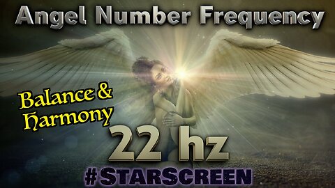 🔊 22 hz🌟Angel Number - Balance & Harmony