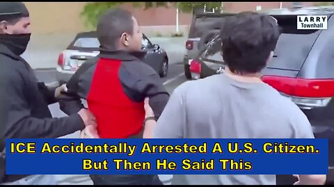 Ice Arrests the Wrong Guy then he said this
