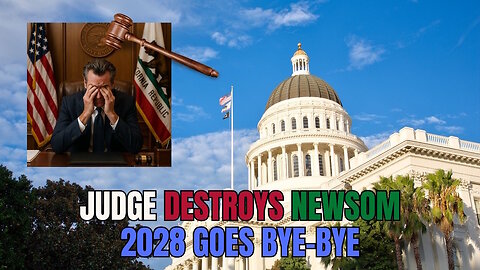 Judge DESTROYS Newsom’s 2028 Dreams with BRUTAL Ruling