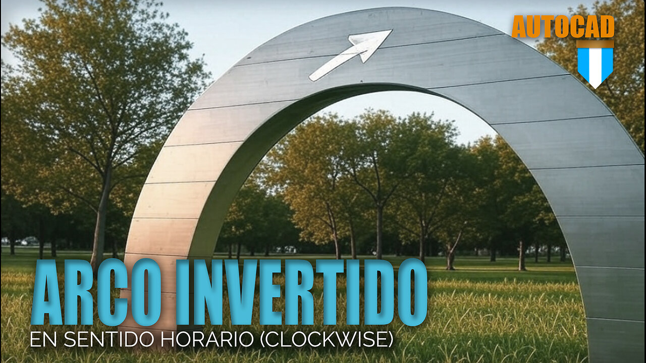Crear Arco en sentido inverso (sentido horario – clockwise) en AutoCAD