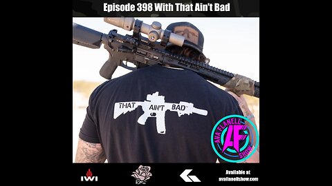 AF 398 – Ain’t, Ain’t Bad - That Ain't Bad