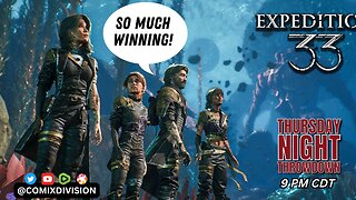 Clair Obscur: Expedition 33 Can't Stop Winning! | Thursday Night Throwdown 05-08-2025