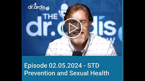 "STD Prevention and Sexual Health with Dr. Bryan Ardis"